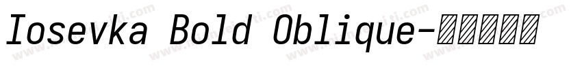 Iosevka Bold Oblique字体转换